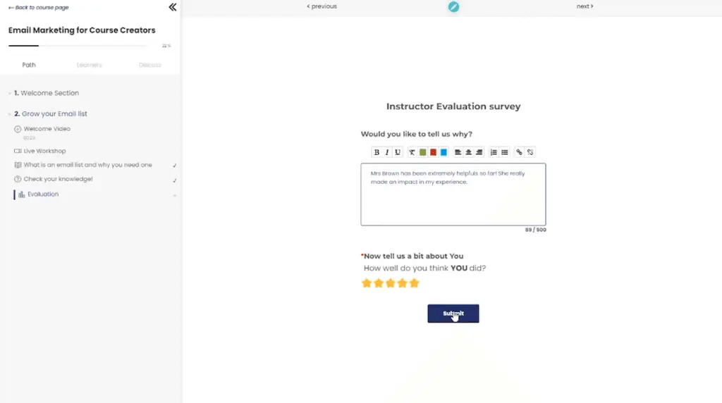 The platform also allows students to evaluate instructors at the end of each course.